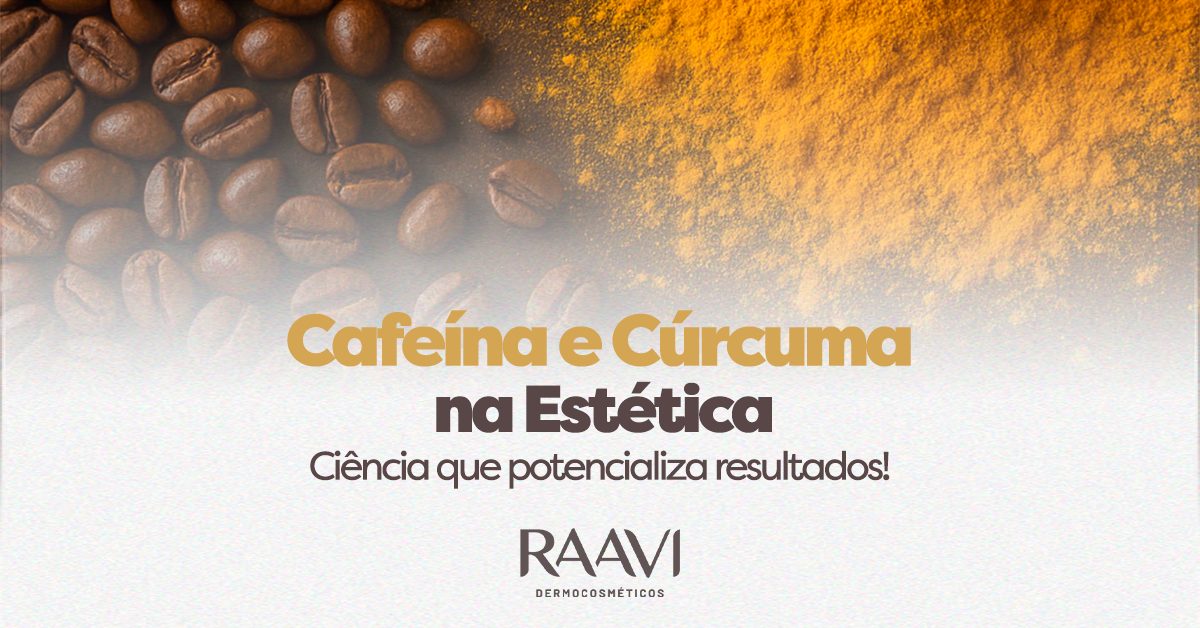 Cafeína e Cúrcuma: A Ciência Aplicada à Estética Profissional